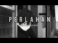 Perlahan Engkau Pun Menjauh Dari Diriku (Guyon Waton) Slowed + Reverb (Cover Lirik)