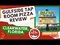 Gulfside Tap Room Pizza Review Clearwater FL