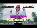 Download Lagu MANGAKU BUJANG - ROSALINDA (OFFICIAL MUSIC VIDEO)