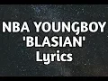 NBA YOUNGBOY - BLASIAN