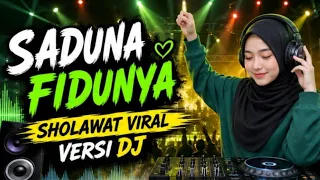 dj sholawat nendang sholawat saduna fiddunya super bass jedag jedug viral bikin hati tenang u0026 adem
