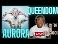 AURORA - Queendom Reaction