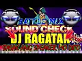 Download Lagu 🔥 DJ RAGATAK SOUND CHECK | Ultimate Battle Mix 2025 | Bass Boosted DJ Remix