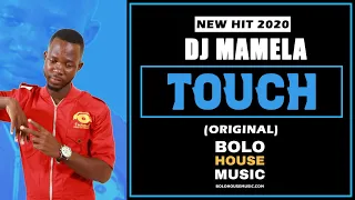 dj mamela touch new hit 2020 