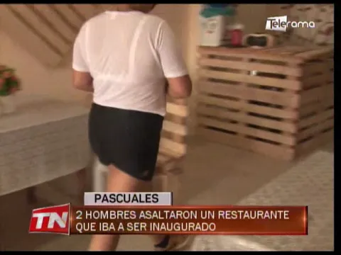 Pascuales 2 hombres asaltaron un restaurante que iba a ser inaugurado
