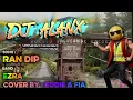 Download Lagu DJ Alanx Remix | Ran Dip | Ezra (Cover by Eddie \u0026 Fia) MP3