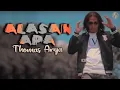Download Lagu Thomas Arya Alasan apa (lirik)terbaru official 2020