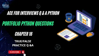 Ace for Interviews Q A Python Chapter 16 True or False Practice Questions