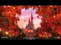 🍁 Tale As Old As Time 🍂 Warm Disney Orchestral to Unwind & Heal | Red Maple Leaves in Disneyland