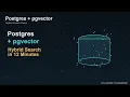 Postgres 18 pgvector Live Demo Build Hybrid Search in 12 Minutes