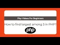 Largest Among 3 Numbers in PHP
