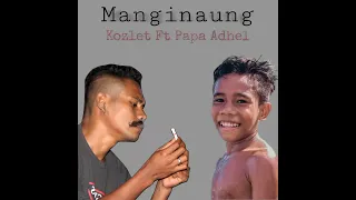 Download MANGINAUNG PAPA ADHEL FT KOZLET REMIXER MP3