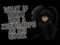 What If Deku Had A Xenomorph As His Quirk Part 1
