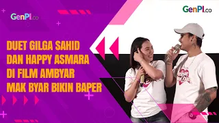 Gilga Sahid dan Happy Asmara Dipasangkan di Film Ambyar Mak Byar