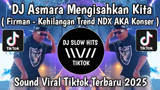 dj asmara mengisahkan kita dj kehilangan firman trend ndx aka konser viral tiktok terbaru