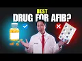 Antiarrhythmic Drugs for AFib Weakest Strongest What Most Doctors Never Explain
