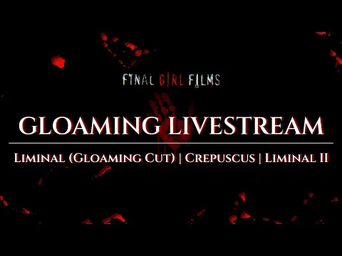 Gloaming Livestream