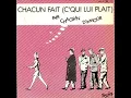 Chagrin d'amour - Chacun fait c'qui lui plait
