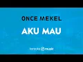 Download Lagu Aku Mau - Once (KARAOKE VERSION)