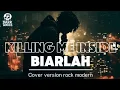 Lagu Killing Me Inside_Biarlah_cover rock modern