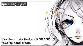 Download Japanese Sad Song || Moshimo mata itsuka - KOBASOLO ft. Lefty hand cream || Jpn + Eng Lyrics MP3