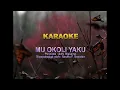 Download Lagu Adhi Diasamo - MUOKOLI YAKU KARAOKE ( Lagu Daerah Banggai ) male key