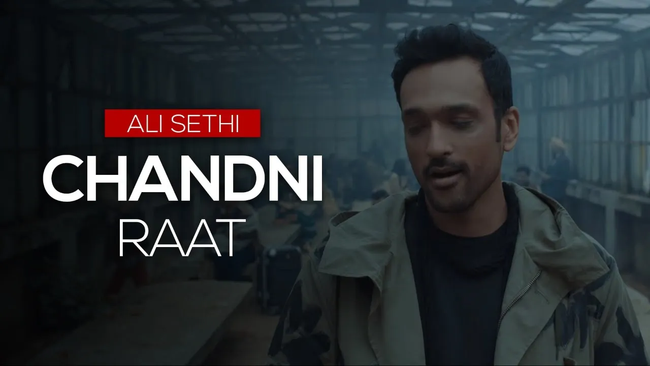 Chandni Raat | Ali Sethi (Official Music Video)