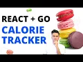 Calorie Tracker App - React with GO Fullstack Part
