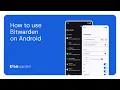 How to use Bitwarden on Android