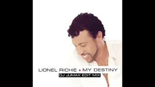 Lionel Richie My Destiny DJ Jumax Edit Mix 
