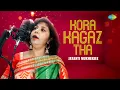 Kora Kagaz Tha | Hindi Cover Song | Jayanti Mukherjee | कोरा कागज़ था | Saregama Open Stage