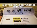 MAYTAG TOP LOAD WASHER DEMONSTRATION SEPT 2024