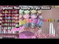 Download Lagu Dynamic Nail Supply Acrylic Review✨