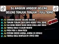 Lagu DJ ANGGUK ANGGUK GELENG GELENG TUNJUK TUNJUK FULL SONG REMIX || DJ SLOW BASS TERBARU 2025