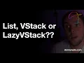 How to decide between VStack LazyVStack and List in SwiftUI