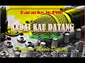 Download Lagu ANDAIKAN KAU DATANG                                      Cipt.Koes plus.Ruth sahanaya KARAOKE M.ONE