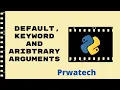 Default Arguments in Python Python Keyword Arguments Arbitrary arguments in Python Prwatech