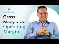Gross Margin vs Operating Margin
