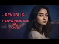 HANYA INGIN KAU TAHU ~REPVBLIK~COVER