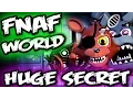 FNAF WORLD PHANTOM MANGLE HUGE UPDATE SECRETS Five Nights at Freddy s WORLD Teaser