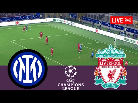 Video Thumbnail: 🔴Inter Milan vs Liverpool LIVE. UEFA Champions League 25/26 Full Match - Simulation Video Games