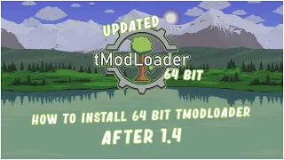 How to Install 64 Bit tModloader AFTER 1 4 OUTDATED