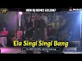Download Lagu ELA SINGI SINGI BANG - RATIH FT DWI KITY -NEW REMIX VIRAL GELENG (Cover) - LIVE DESA MADARA