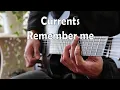 Download Lagu Currents - Remember Me (Guitar Cover)
