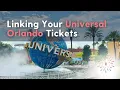 Adding Universal Tickets to the Universal Orlando App Unlocked Magic