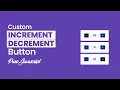 Increment and Decrement Number with Button using Javascript Javascript Increment and Decrement