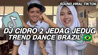 dj cidro 2 jedag jedug trend dc brazil panas panase srengenge kuwi viral tiktok terbaru 