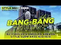 Lagu DJ BANG-BANG WETAN ANDALAN BREWOG AUDIO 2019 STYLE SLOW BASS.