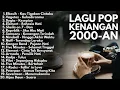 Download Lagu LAGU KENANGAN 2000-AN BAND POP INDONESIA HITS NOSTALGIA | Playlist Full Album Lagu Indonesia Populer
