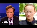 Conan Has Been Moonlighting As A Police Lady CONAN on TBS